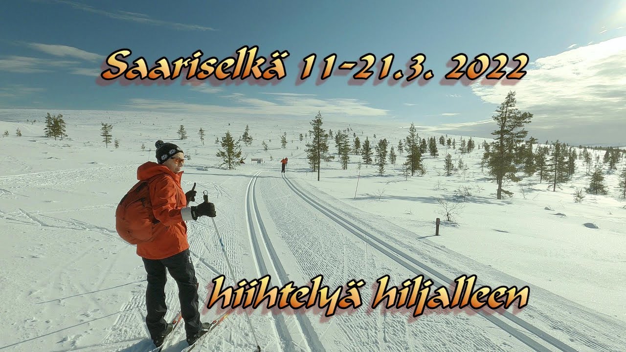Retkihiihtelyä - Saariselkä maaliskuu 2022