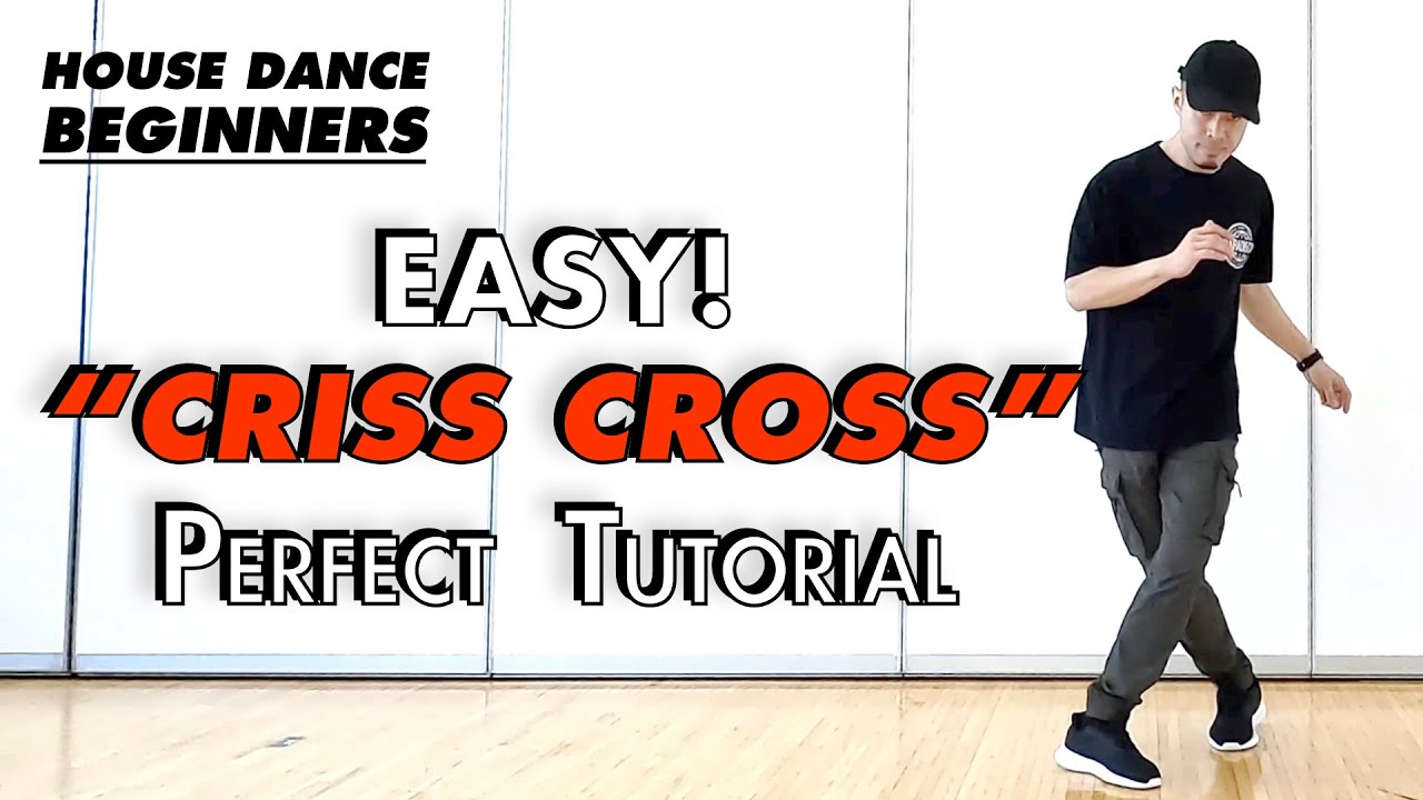 House Dance Basic Steps Tutorial | Criss Cross | House Style