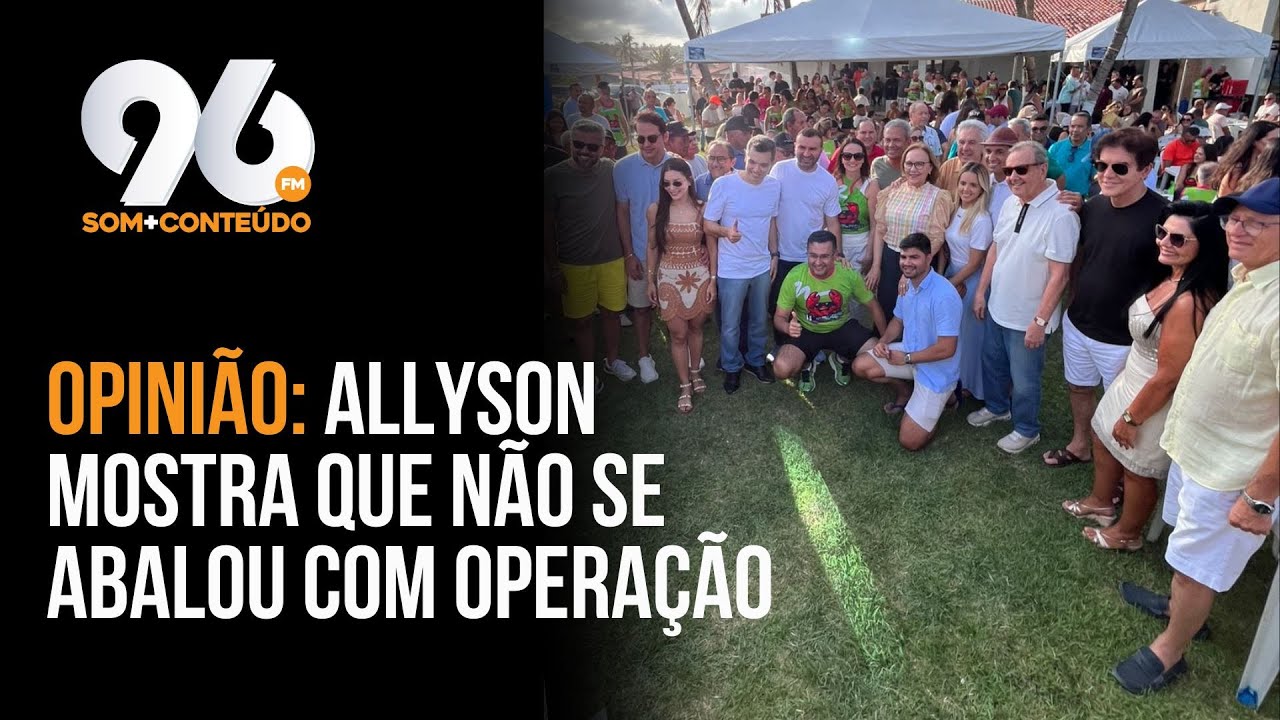 EVENTO COM ALLYSON É DEMONSTRAÇÃO DE FORÇA PARA ELEIÇÃO DE 2026, ANALISA JORNAL DAS 6