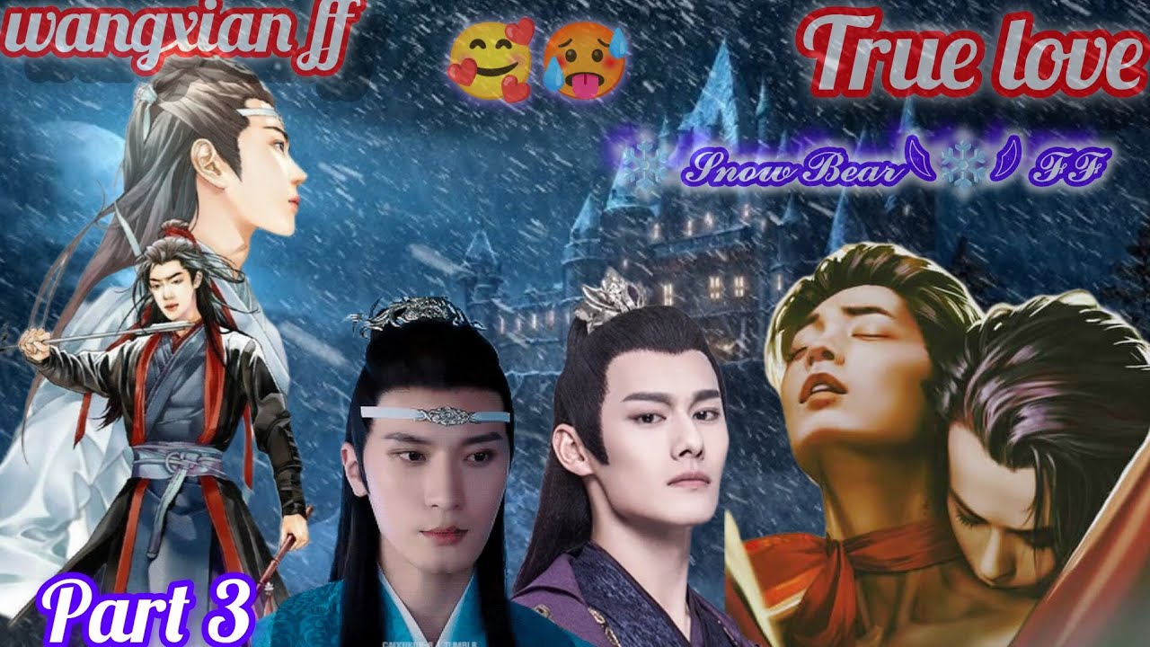 True love 🫣 part 3 historical dream wangxian fanfiction one side love ☺️#bl #fanfiction 