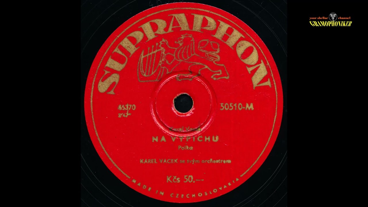 Karel Vacek und sein Orchester - Na Vypichu (Hartenberger Polka) - Vacek - Supraphon - ca. 1951