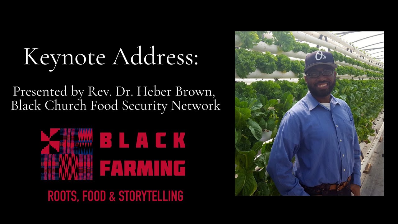 It's ALWAYS Been Bigger Than Food: Black Churches &Food Sovereignty in Context, Rev. Dr. Heber Brown
