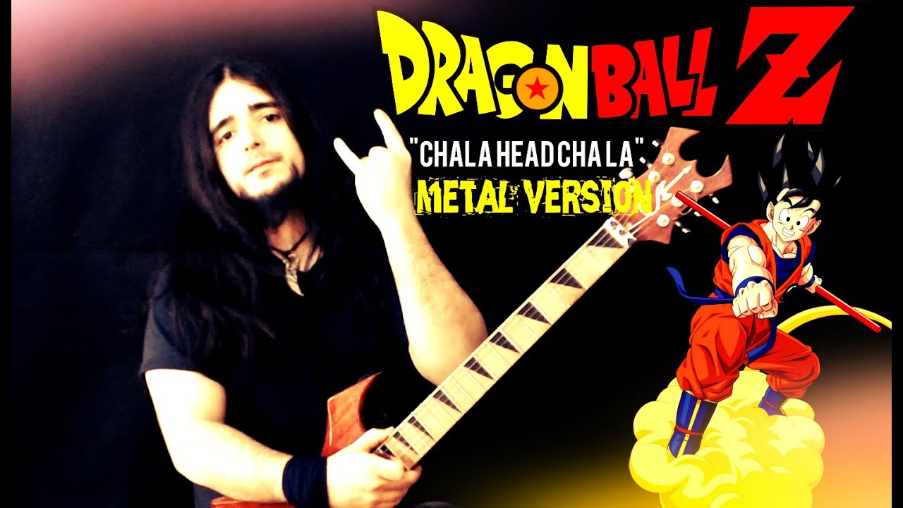 DRAGON BALL Z - Chala Head Cha La - METAL VERSION
