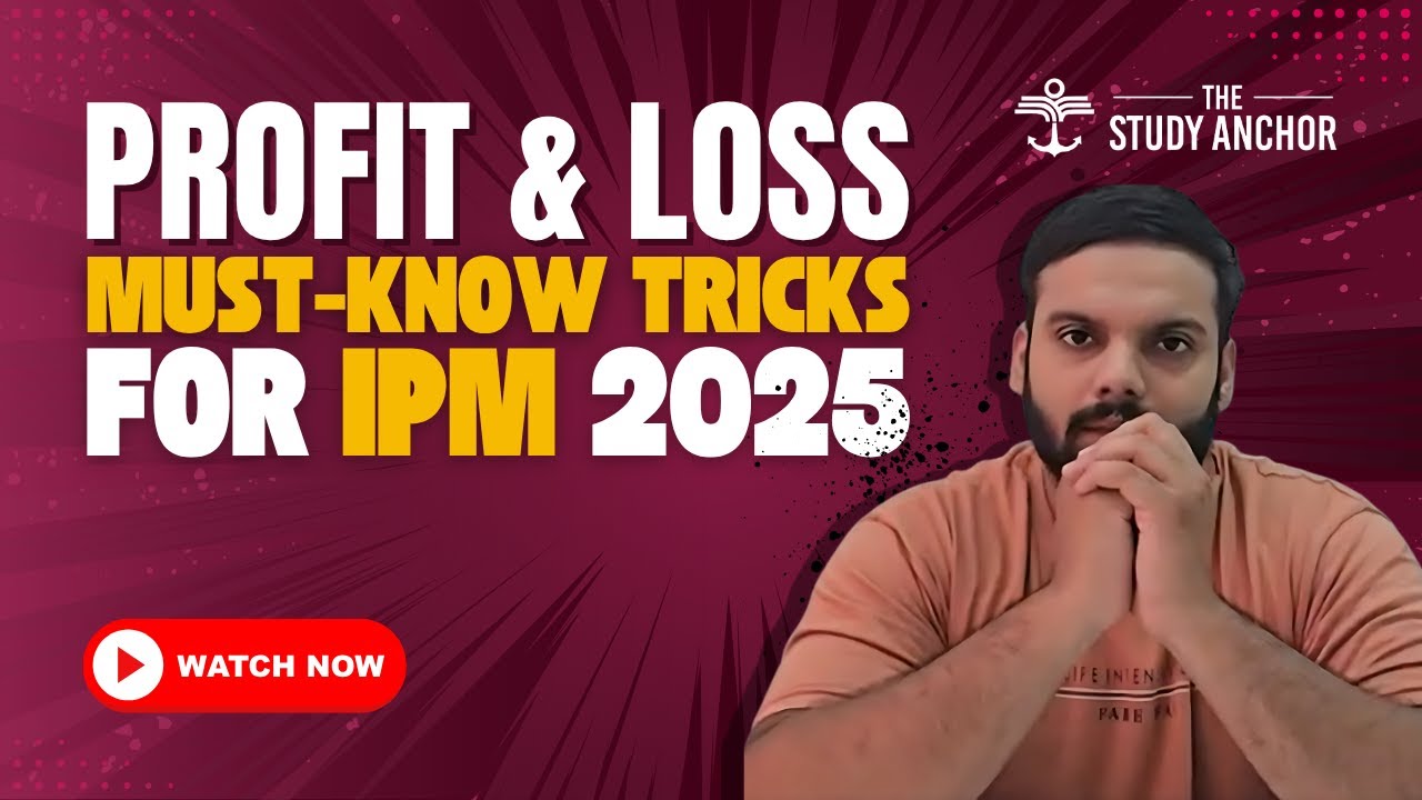 Profit & Loss for IPMAT 2025 | Shortcut Tricks & Most Expected Questions