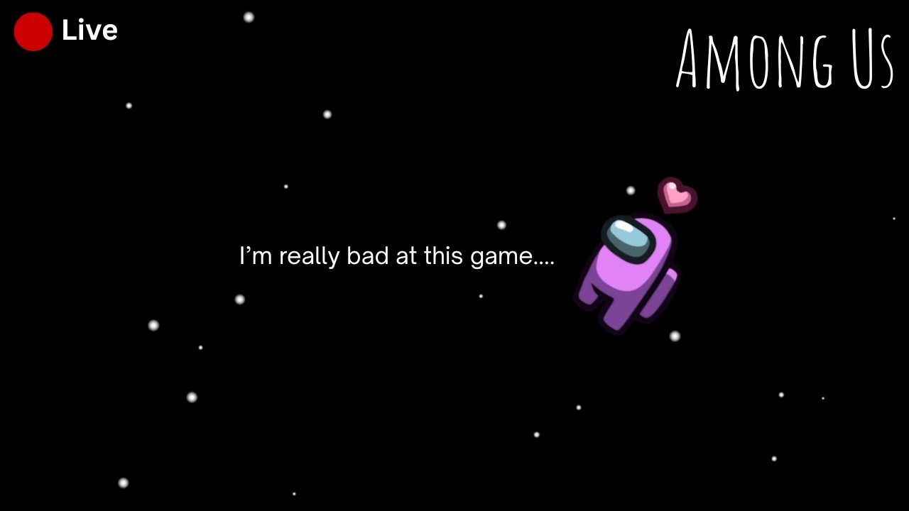 🔴 LIVE - Among Us but I'm Really Bad