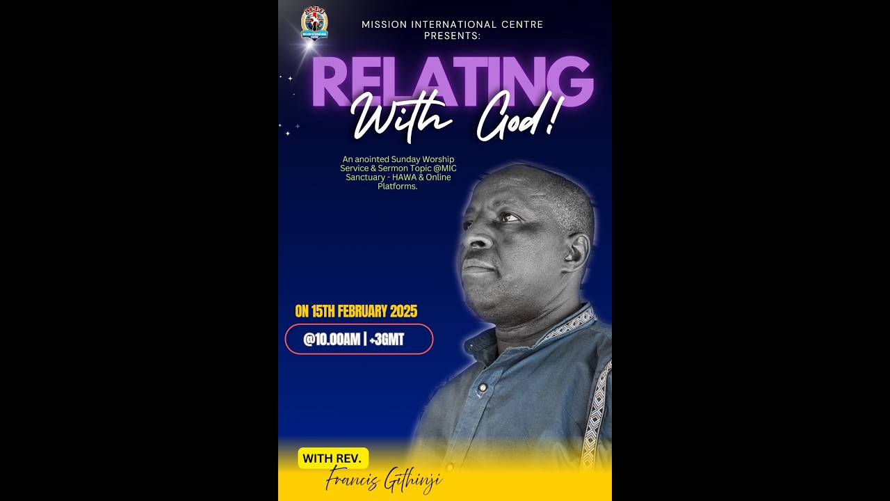RELATING WITH GOD A Personal Responsibilty! A Sermon @MIC HAWA By Rev Francis Githinji