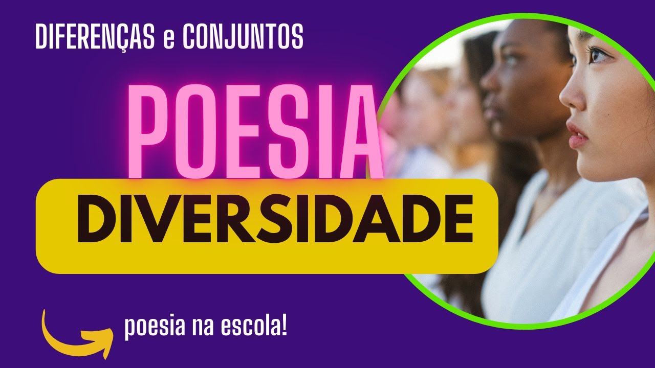DIVERSIDADE - DIFEREN&Ccedil;AS |  POESIA  | poema para refletir | poesia na escola