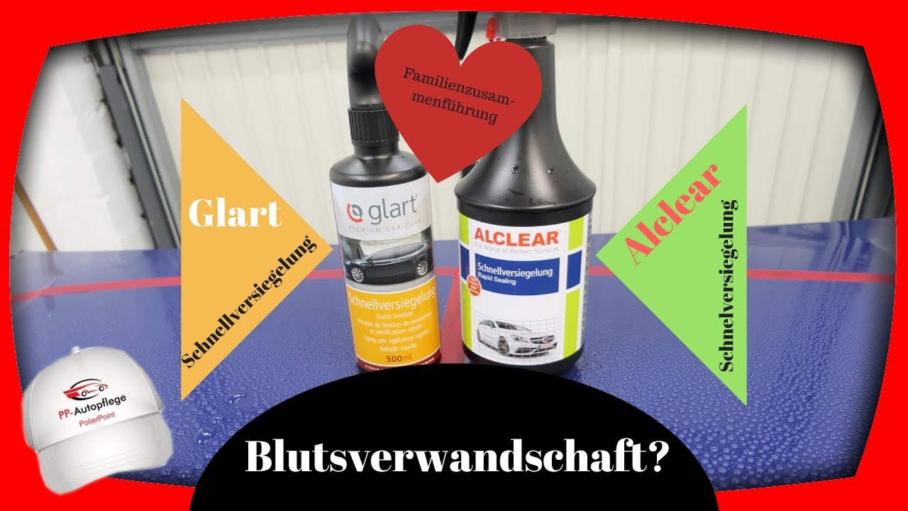 Alclear und Glart Schnellversiegelung/Sprühwachs - Die Familienzusammenführung