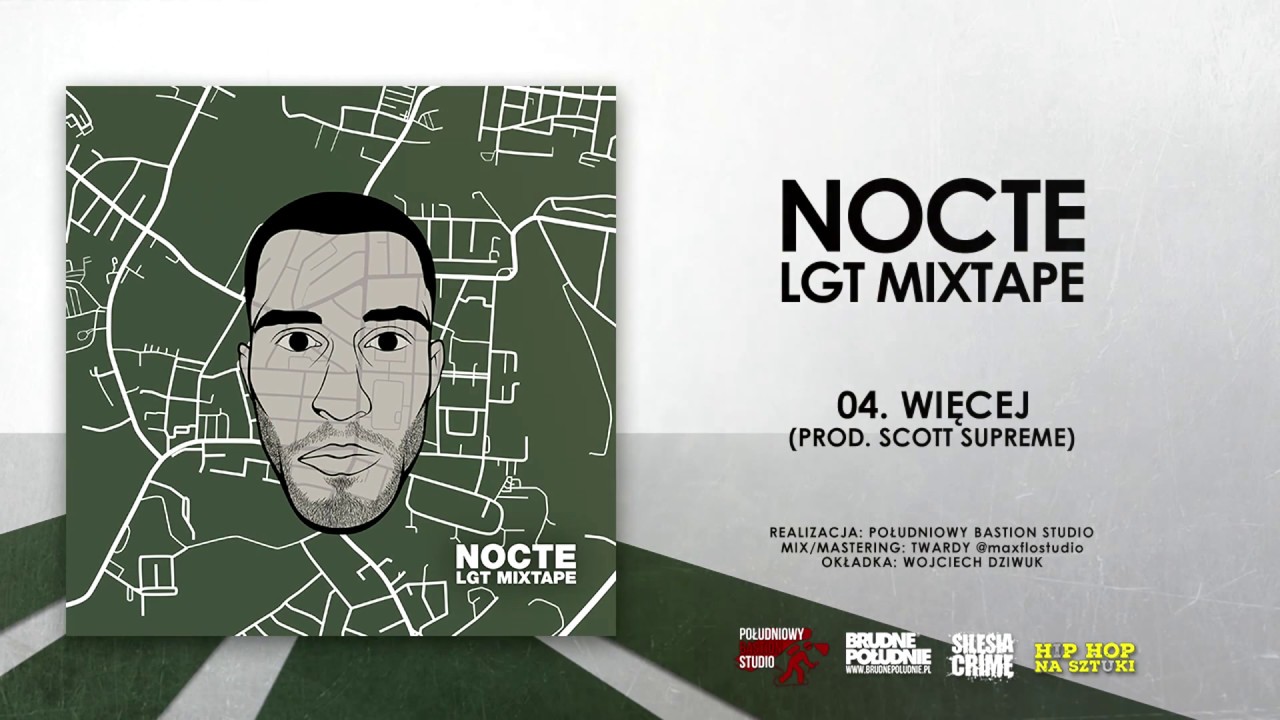 04. Nocte - Więcej (prod. Scott Supreme) || LGT MIXTAPE (2017)