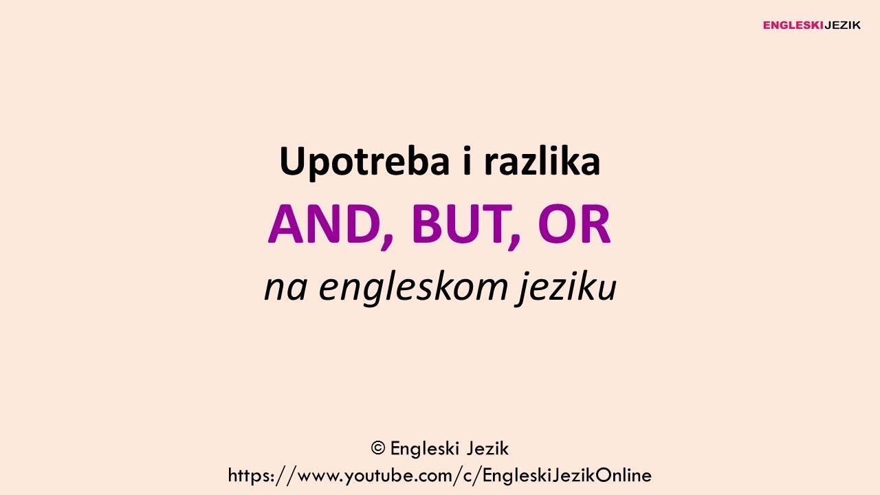 Upotreba i razlika AND, BUT, OR na engleskom jeziku