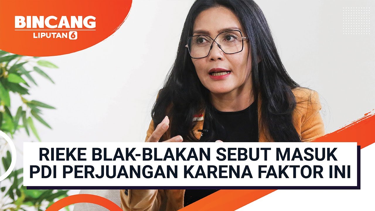 Ada Gus Dur dan Taufiq Kiemas dalam Perjalanan Karier Politik Rieke | Bincang Liputan6
