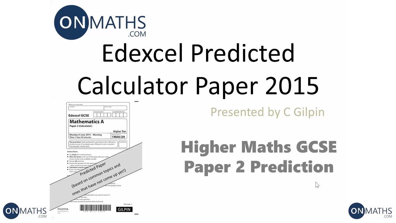 2015 Edexcel Maths GCSE Predicted Paper for Higher Paper 2 Calculator Exam (8/6/15) 1MAO/2H