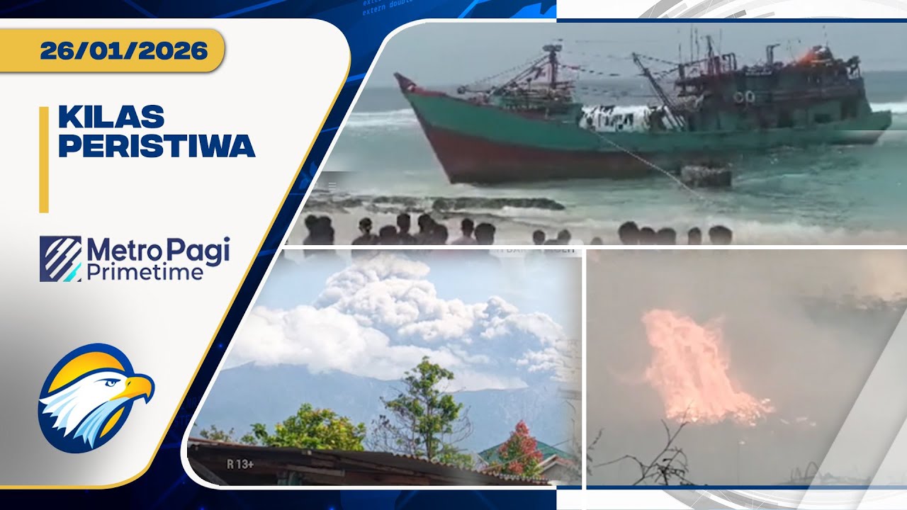 Kilas Peristiwa - Gunung Marapi Kembali Erupsi, Kapal Kandas Terbawa Angin