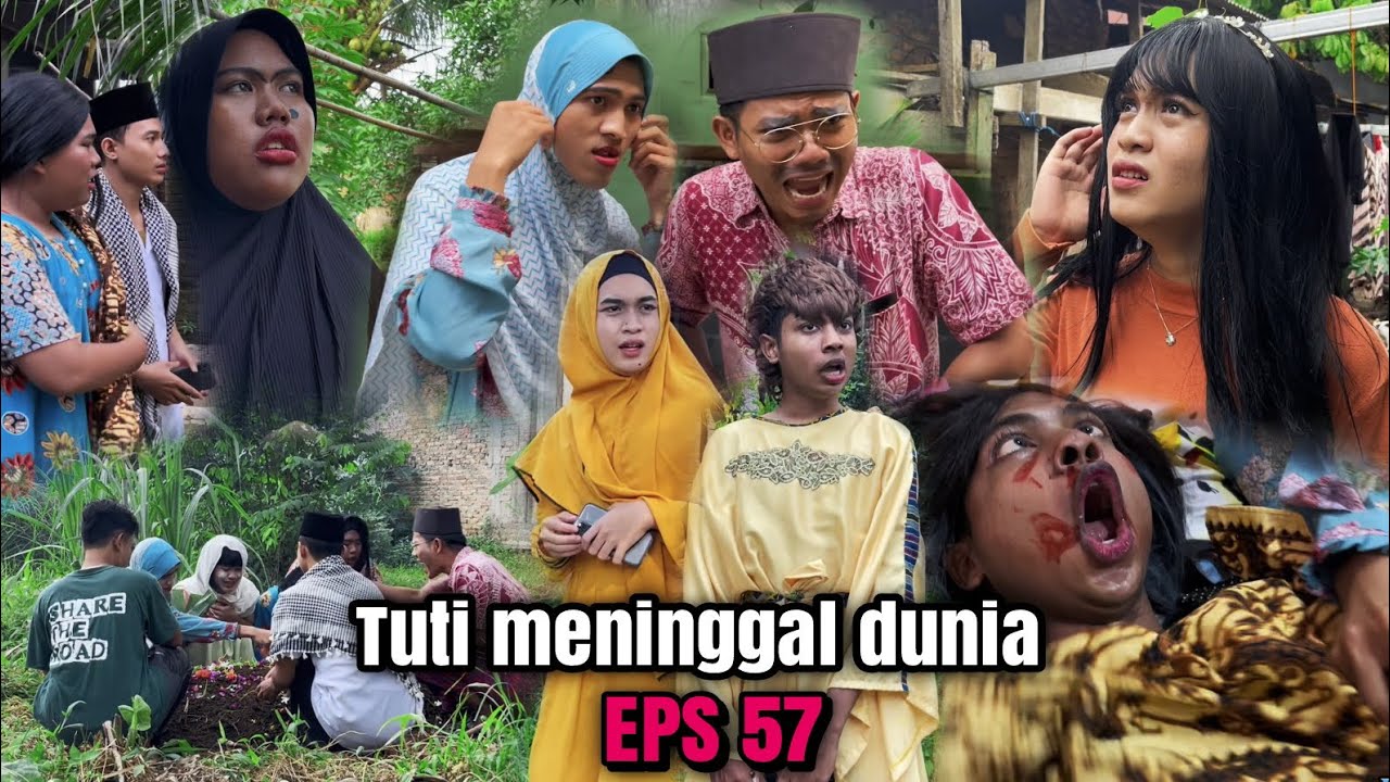 EPS 57, Tuti Passes Away (DUSUN LANTAM)