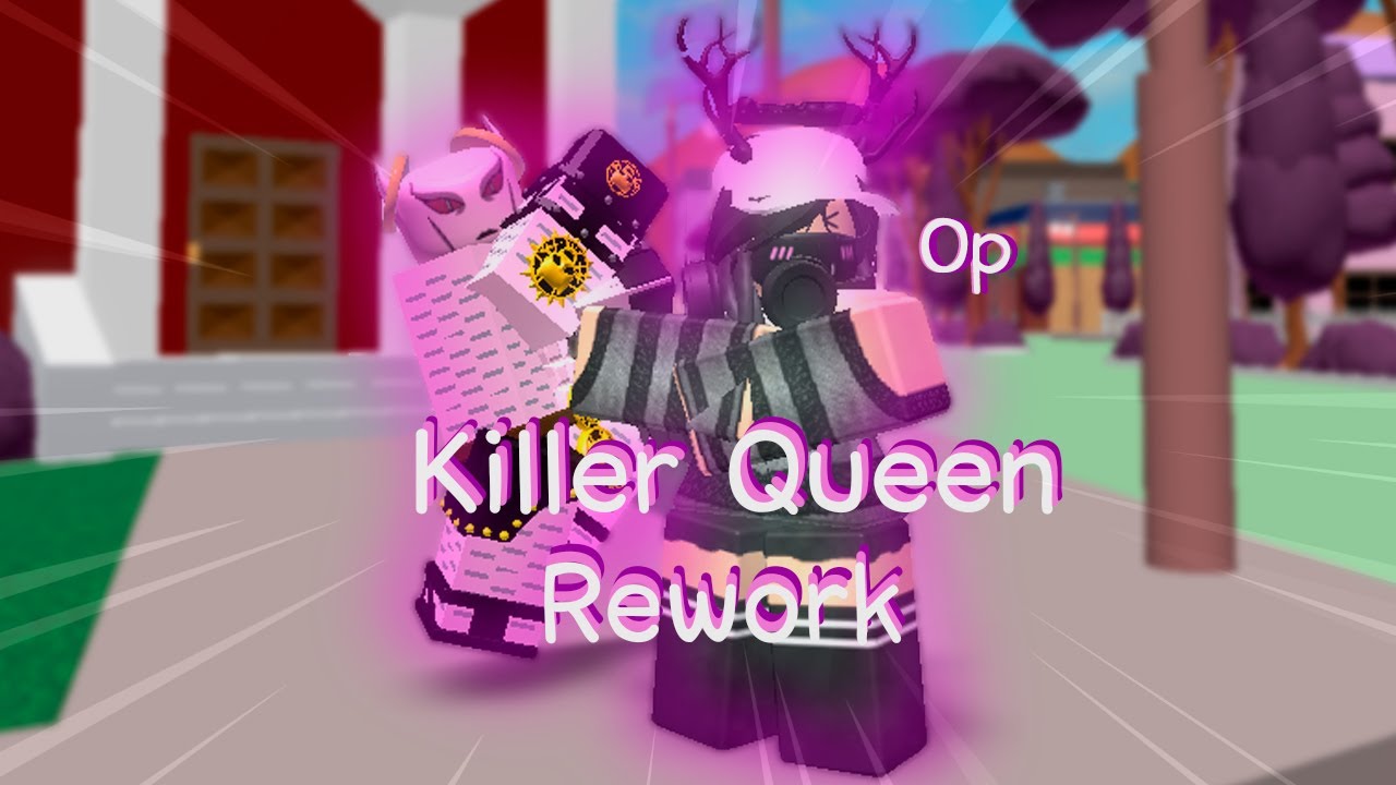 Killer Queen Rework  | Project JoJo