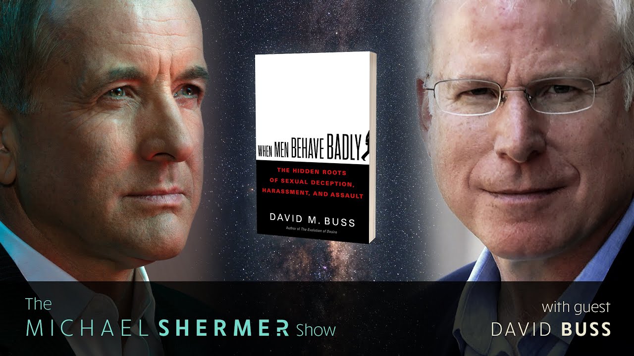 When Men Behave Badly: The Hidden Roots of Sexual Deception, Harassment, and Assault (David Buss)
