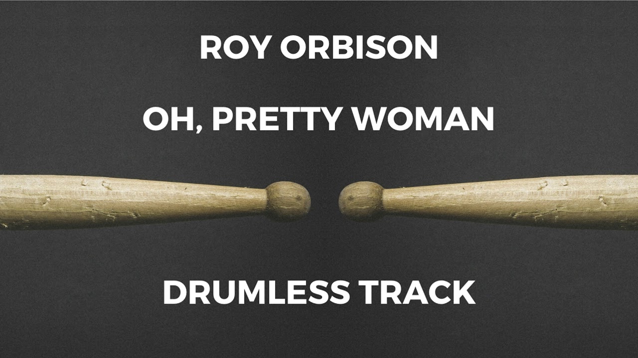 Roy Orbison - Oh, Pretty Woman (drumless)