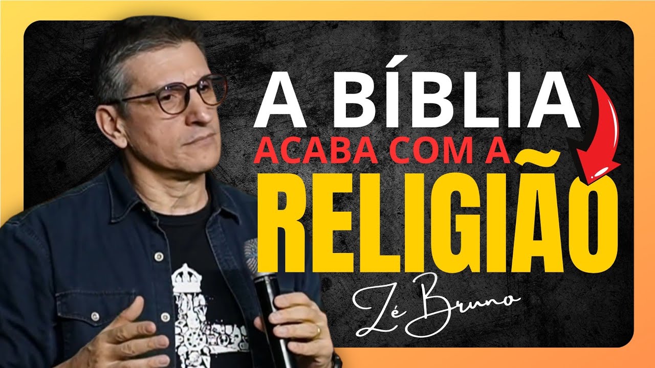 &ldquo;A B&Iacute;BLIA DESMASCARA a Religi&atilde;o&rdquo; &ndash; O Verdadeiro Evangelho - Z&eacute; Bruno