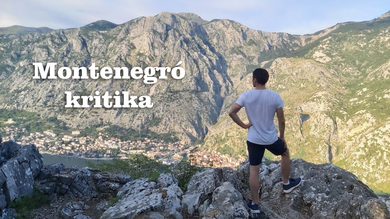 Montenegró? Érdemes meglátogatni? (Podgorica, Budva, Kotor) 6 perces kritika
