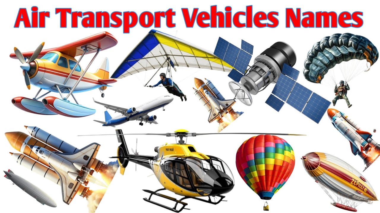 20 हवाई परिवहनों के नाम सीखे बच्चों के लिए | 20 Air Transport Vehicles Names in Hindi and English