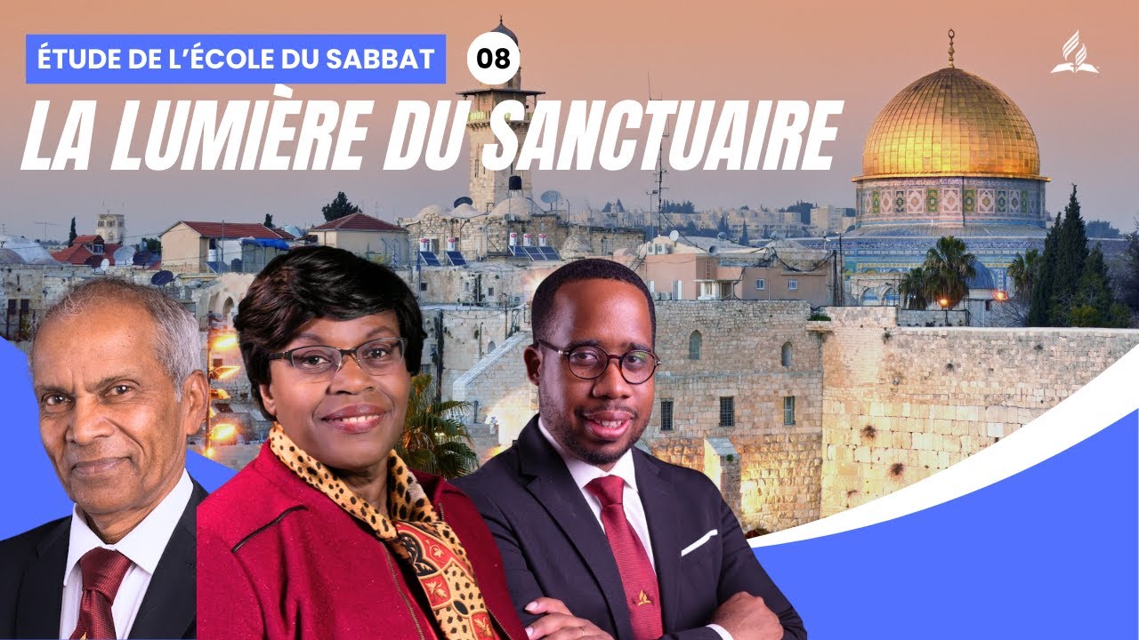 La lumière du sanctuaire | Étude de l'école du Sabbat 08 EDS | Adventiste FFN