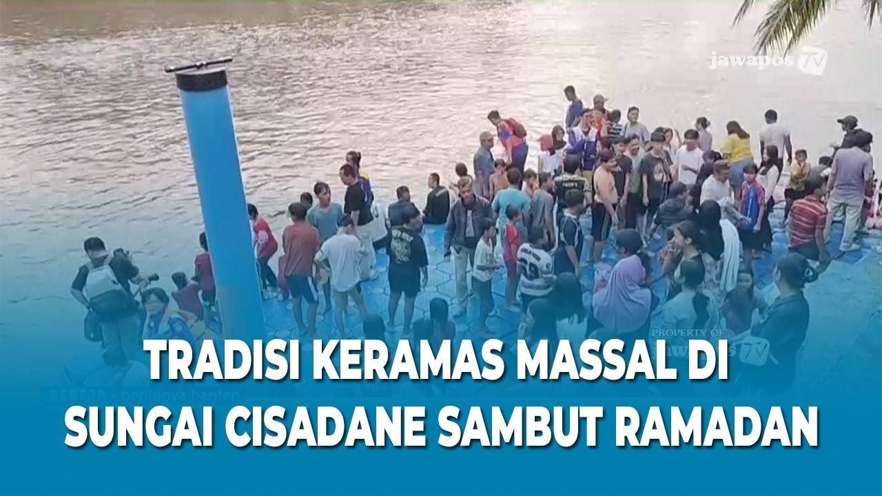 TRADISI KERAMAS MASSAL DI SUNGAI CISADANE SAMBUT RAMADAN