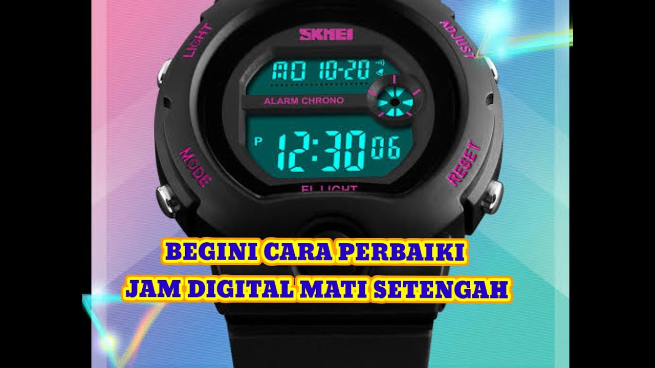CARA SERVIS JAM DIGITAL HILANG SETENGAH GAMBAR