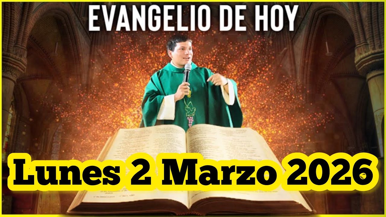 EVANGELIO DE HOY Lunes 2 Marzo 2026 con el Padre Marcos Galvis