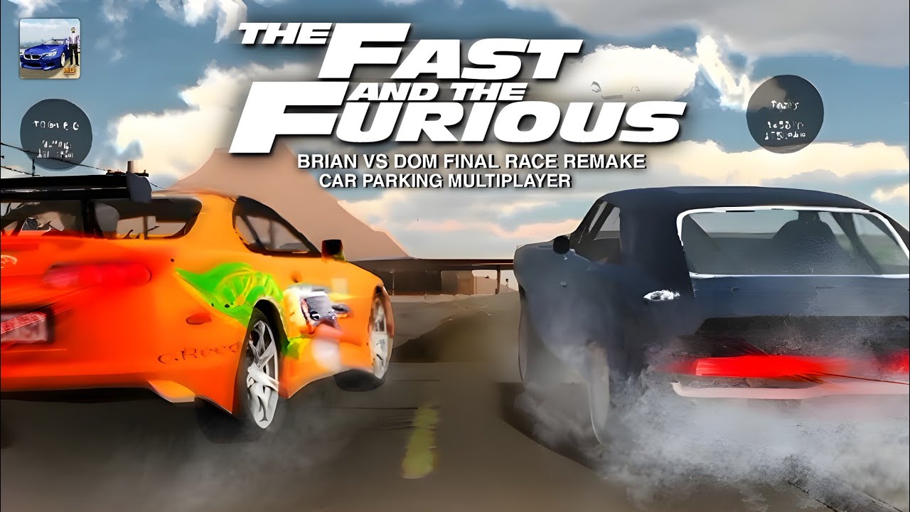 Fast & Furious Brian vs Dom Final Race Remake Car Parking Multiplayer