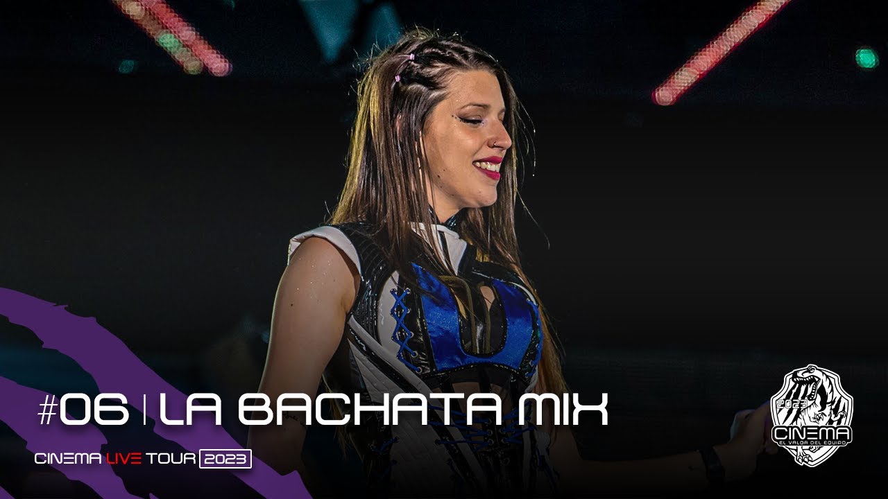 ORQUESTA CINEMA 2023 | #06 LA BACHATA MIX | #CinemaLiveTour2023