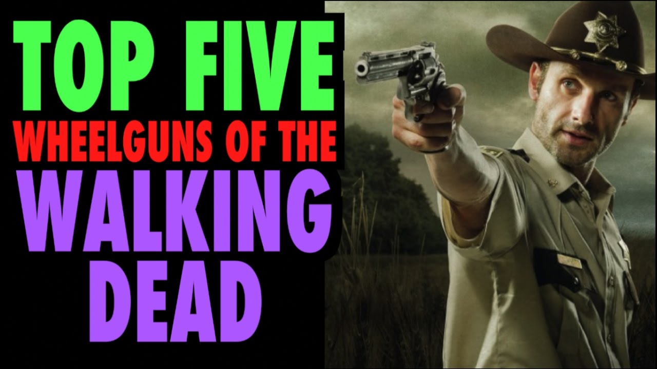 Top 5 Wheelguns of The Walking Dead