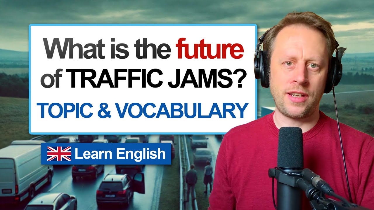 935. Terrible Traffic Jams & Self-Driving Cars 🚗 (Topic & Vocabulary)