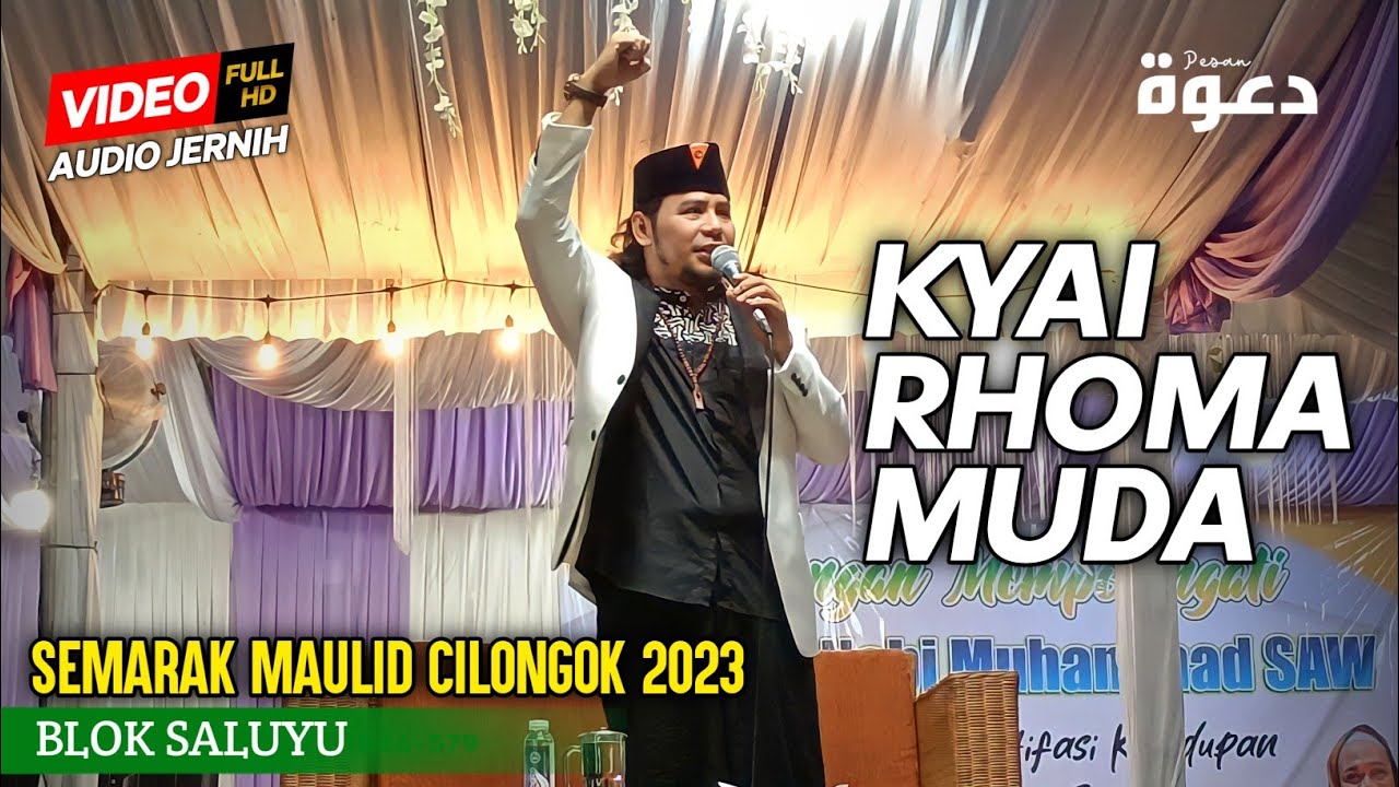 KH. Hilman Mubarok ( Aa Rhoma Muda ) || Maulid Nabi Muhammad SAW di Cilongok Blok Saluyu 2023
