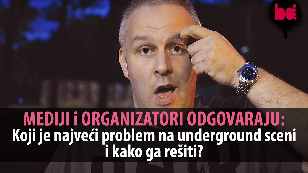 MEDIJI i ORGANIZATORI ODGOVARAJU: Koji je najveći problem na underground sceni i kako ga rešiti?