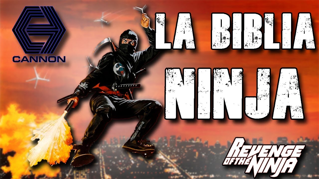 REVENGE OF THE NINJA: Magia 100% Cannon Films
