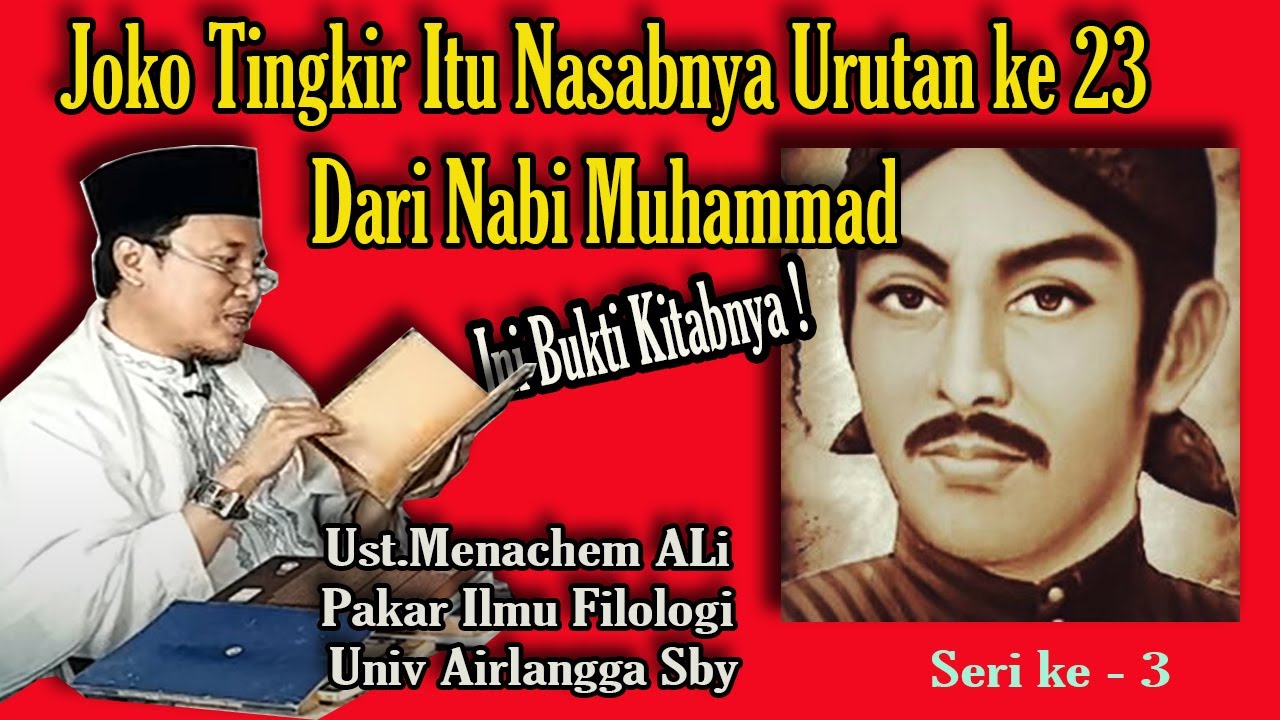 # 3 Joko Tingkir Itu Nasabnya  Ke 23 Dari Nabi Muhammad , Tapi Sudah Jawani . Oleh Ust Menachem Ali
