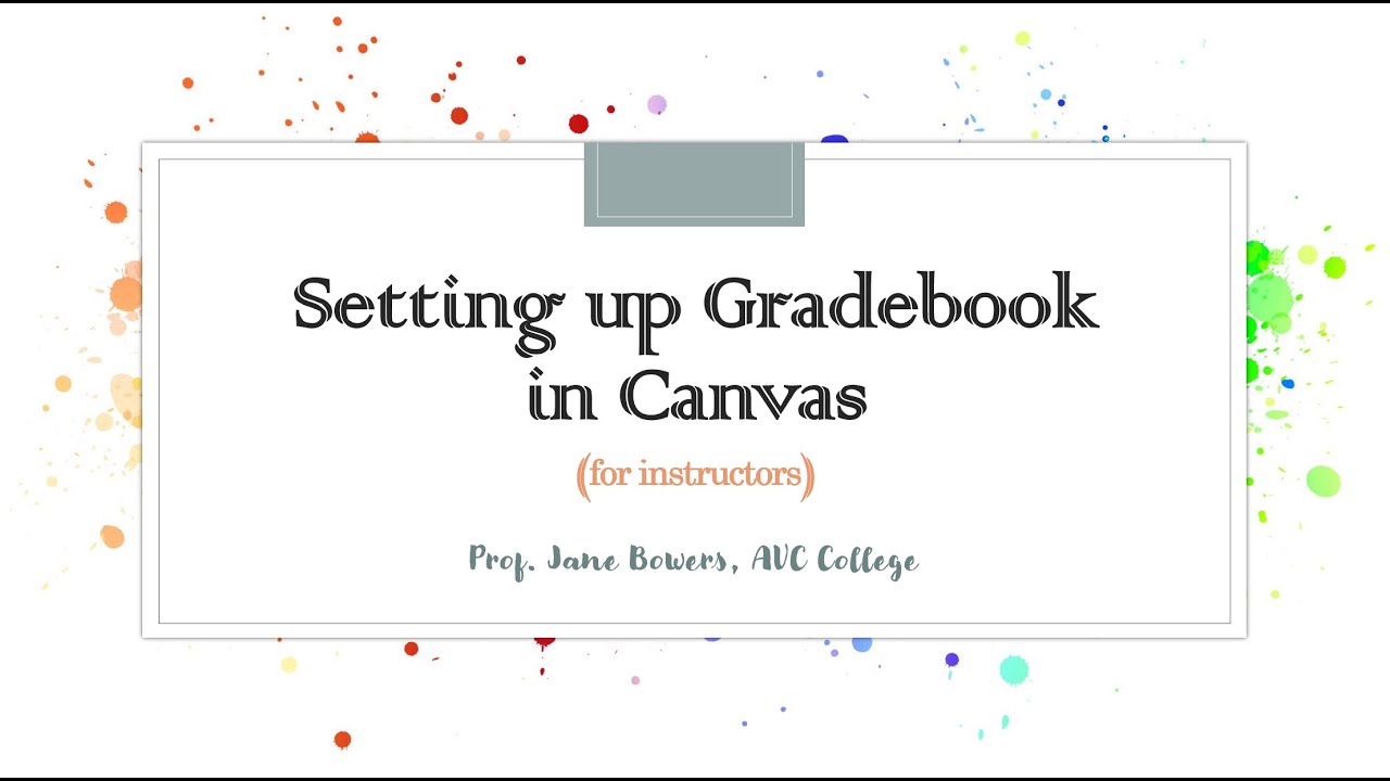 Setting Up GRADEBOOK in Canvas (for instructors)