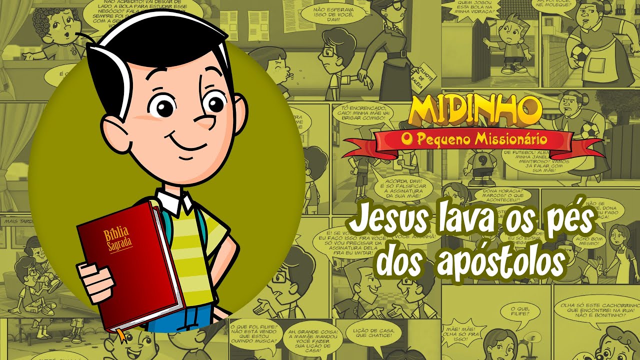 Jesus lava os pés dos apóstolos - Midinho, o Pequeno Missionário