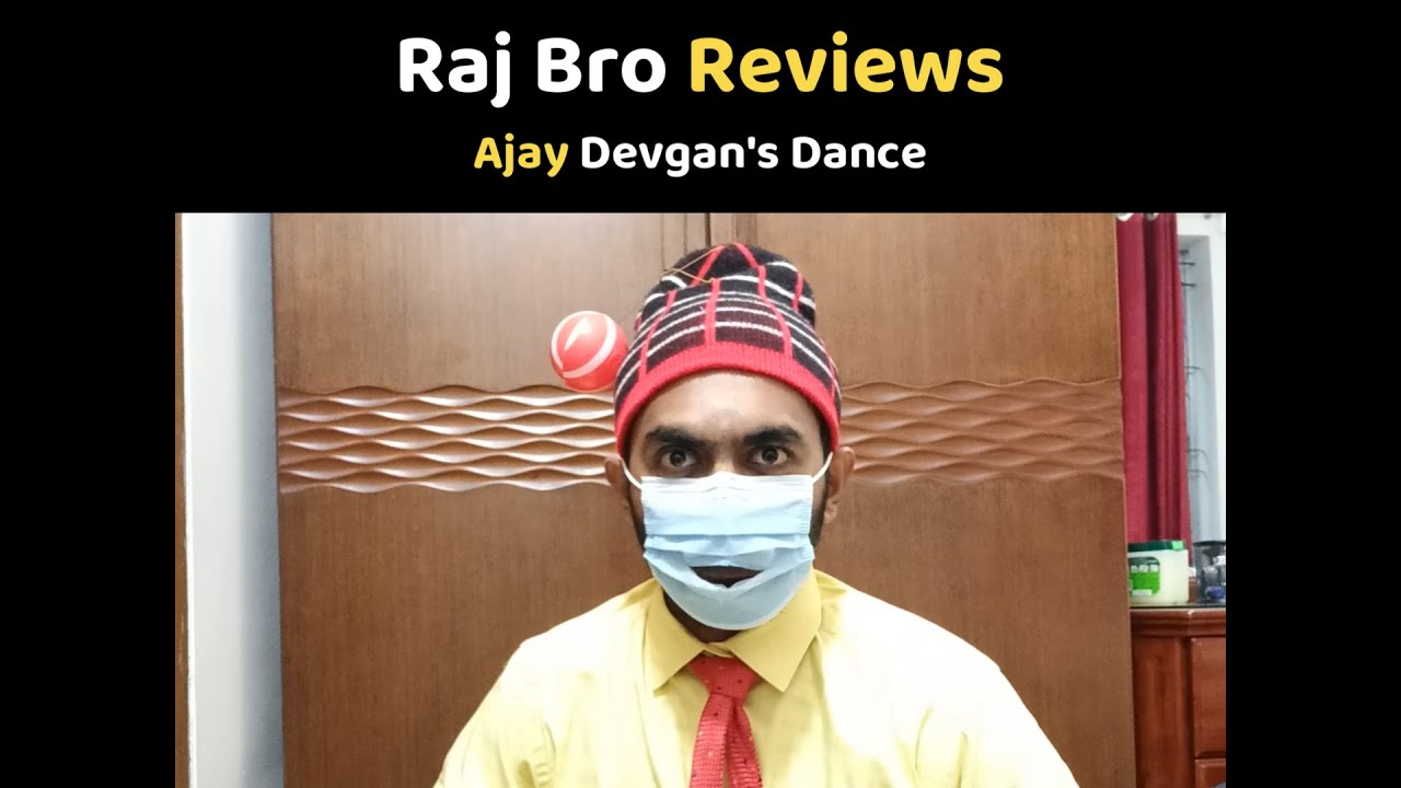 Raj Bro Reviews Ajay Devgan's Dance