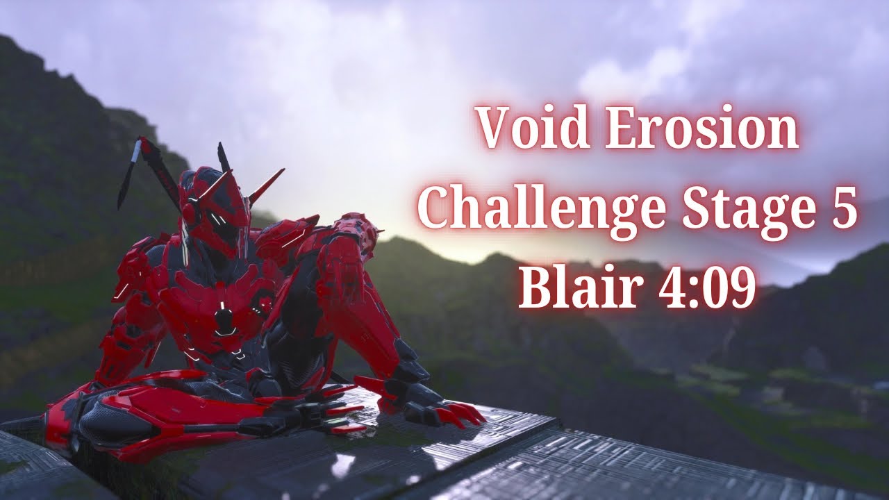 Void Erosion Purge Challenge 5 - Blair 4:09