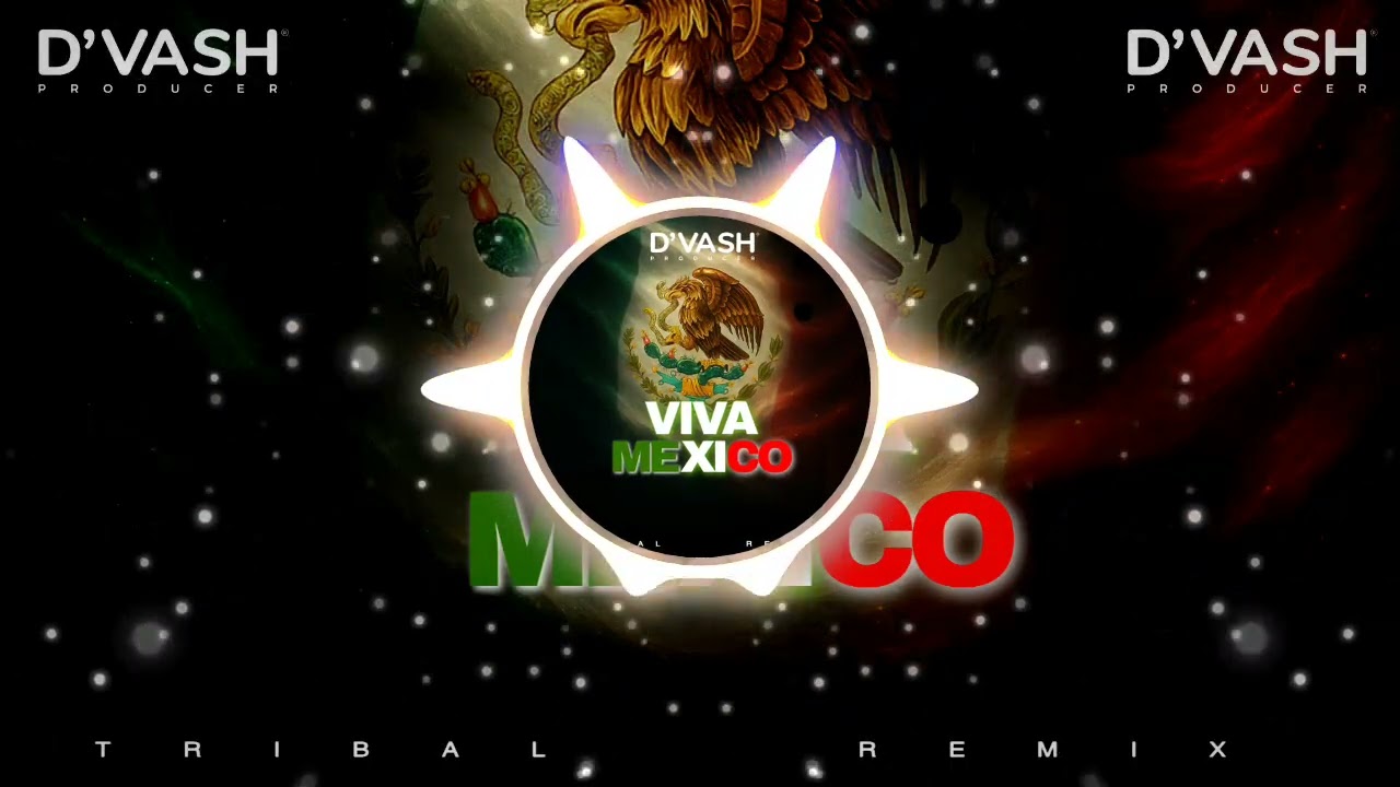 (130) VIVA M&Eacute;XICO 2025 (D'VASH) TRIBAL/ GUARACHA/ ALETEO 💃🎺