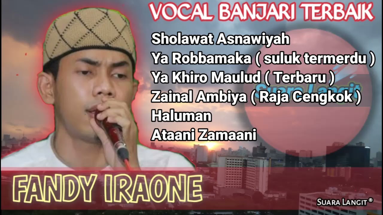 FANDY IRAONE Raja Cengkok Berulah lagi... ‼️‼️ Vocal Banjari Terbaik