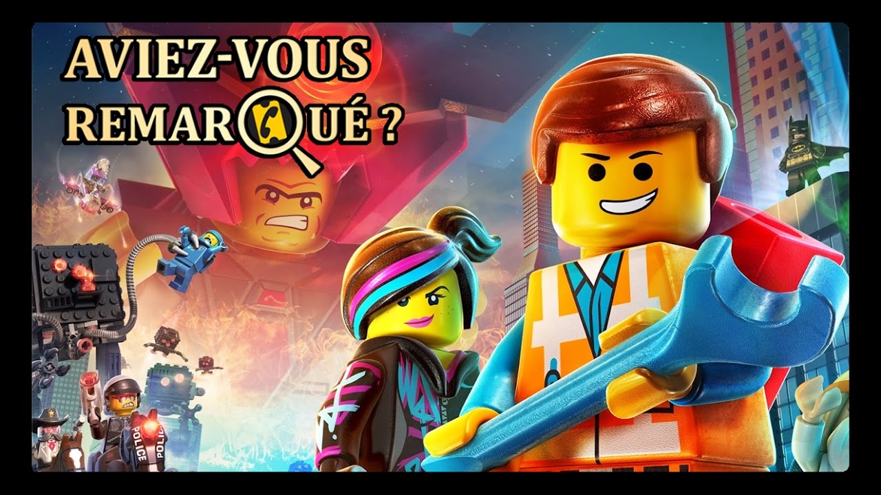 La Grande Aventure Lego - 6 Trucs à Savoir