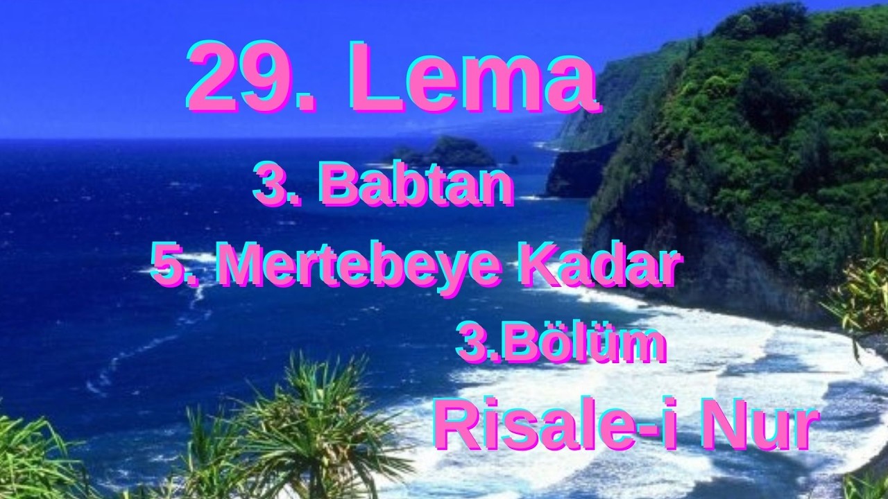 29. Lema, 3.Babtan 5.Mertebeye Kadar, 3.Bölüm, Risale-i Nur