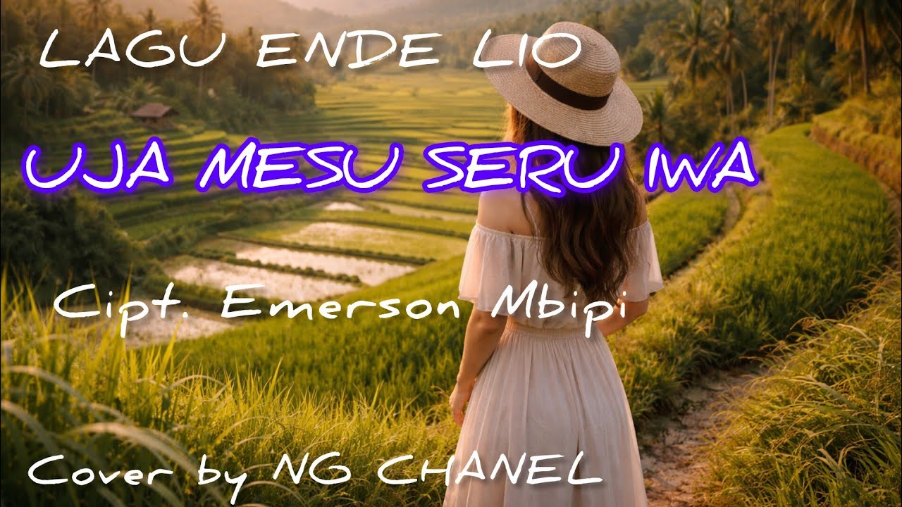 LAGU ENDE LIO_UJA MESU SERU IWA_CIPT.EMERSON MBIPI_COVER BY ADJ CHANEL