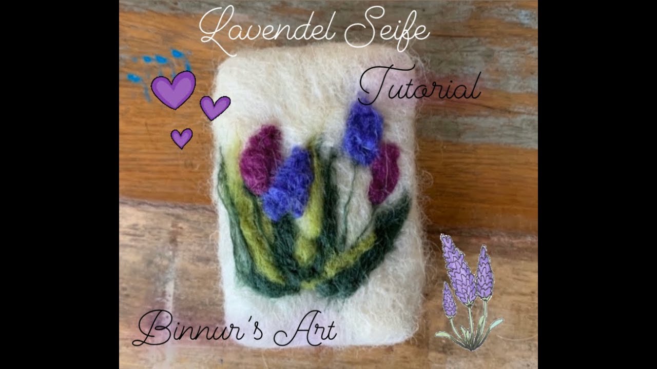 Lavendel Seife aus Filz - Lavender Soap Tutorial-Binnur&rsquo;s Art