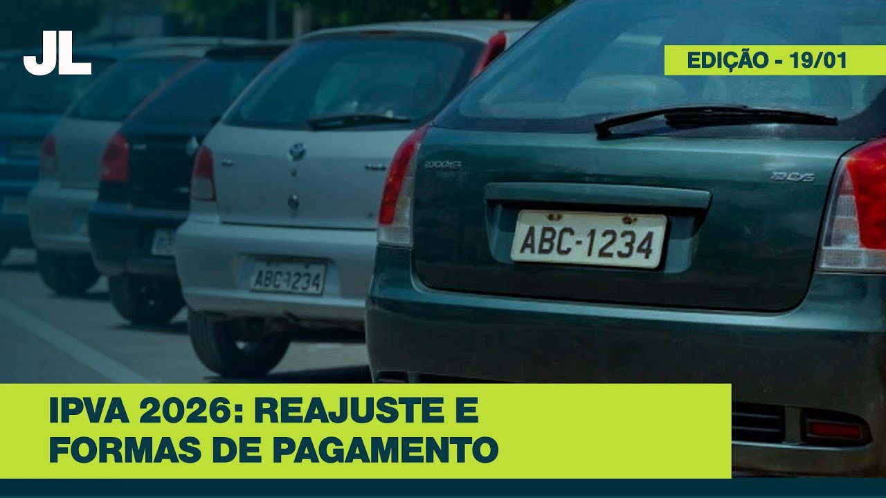 IPVA 2026 tem reajuste e op&ccedil;&otilde;es de pagamento aos motoristas | JCL