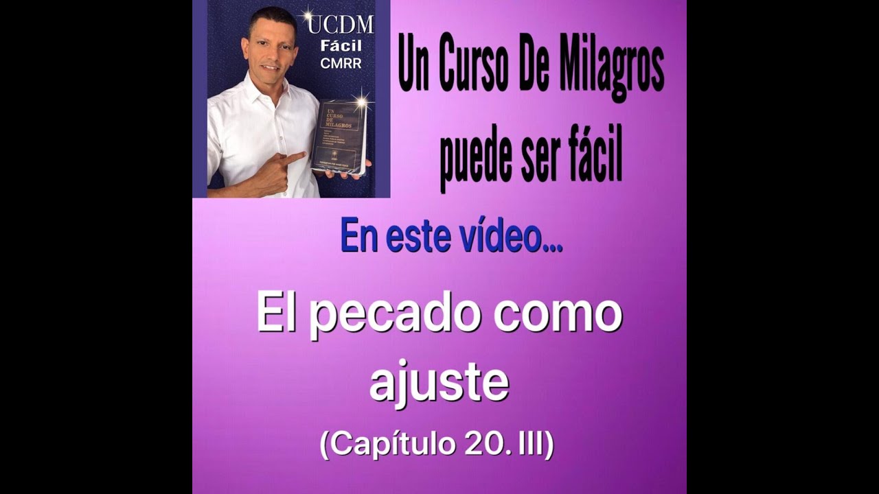 El pecado como ajuste (20.III) UCDM FACIL CMRR