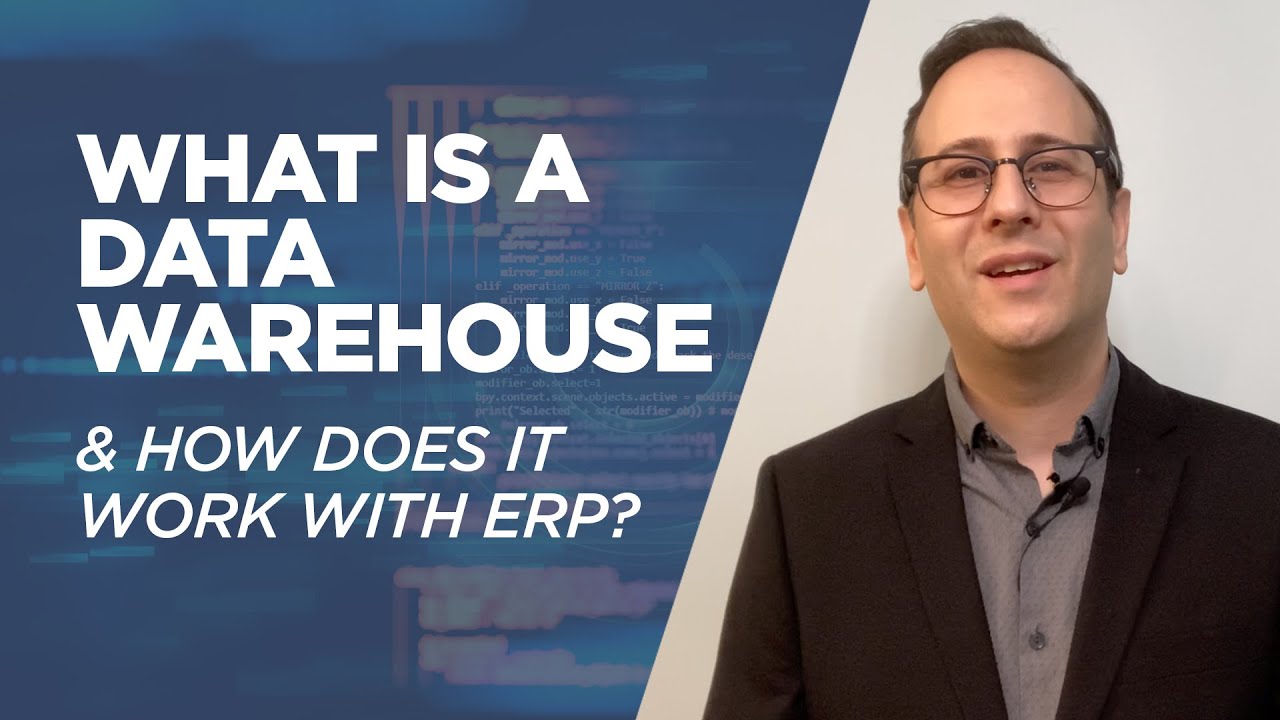What is a Data Warehouse & How Does it Work with ERP?