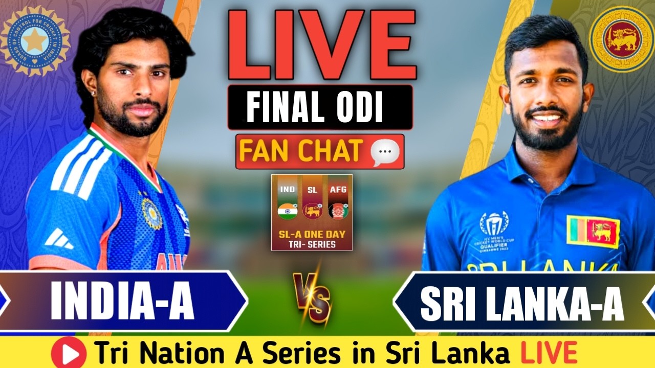 ndia A vs Sri Lanka A Final Live 🔴  | IND A vs SL A Live Score & Commentary | Tri Series Final